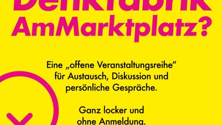 Einladung zur Denkfabrik am Marktplatz mit Vorstellung des Wahlprogramms